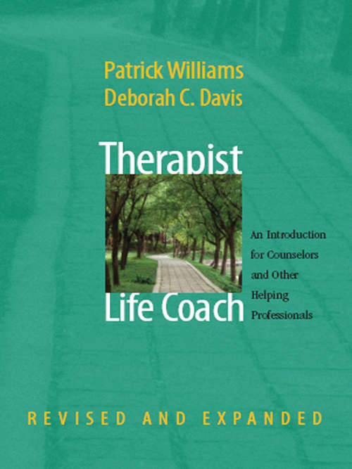 Therapist as Life Coach: An Introduction for Counselors and Other Helping Professionals (Revised and Expanded)