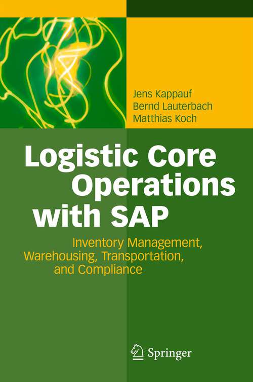 Book cover of Logistic Core Operations with SAP: Inventory Management, Warehousing, Transportation, and Compliance
