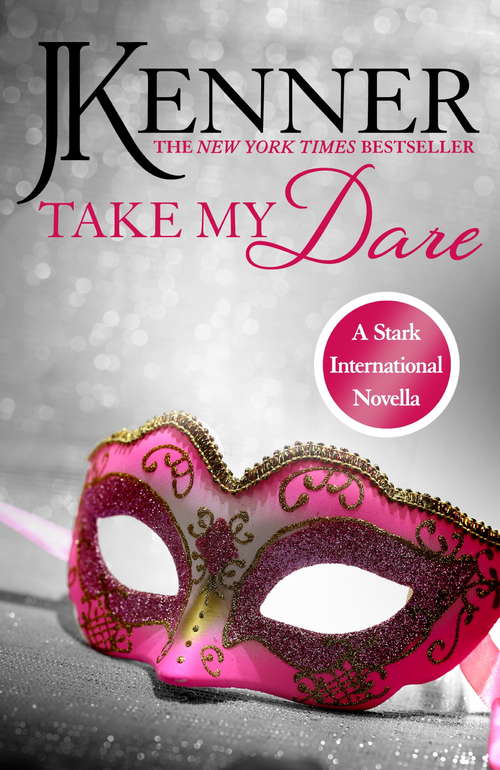 Book cover of Take My Dare: A Stark International Novella (Stark International Series #4)