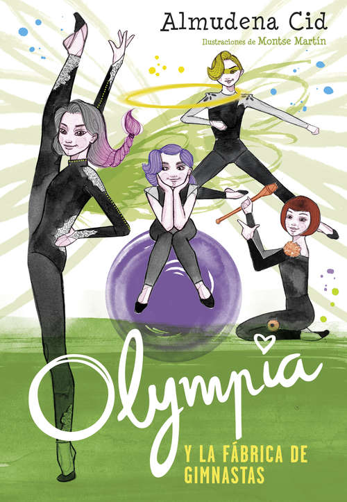Book cover of Olympia y la fábrica de gimnastas (Olympia y las Guardianas de la Rítmica #2)
