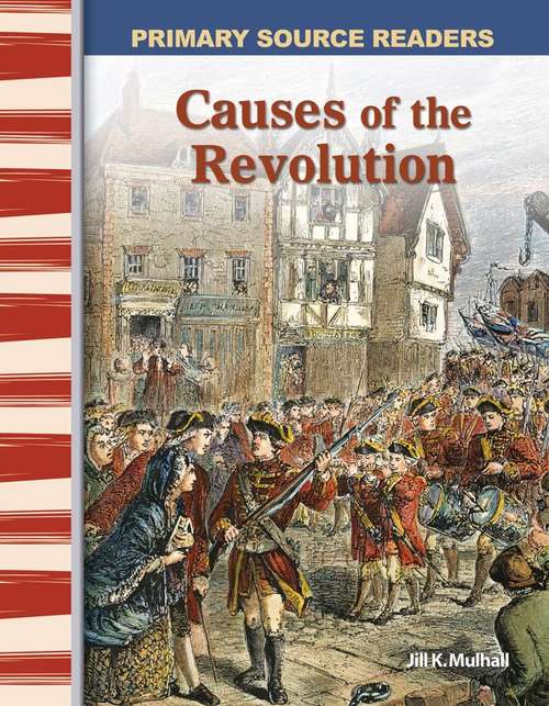 Book cover of Causes of the Revolution (Primary Source Readers)
