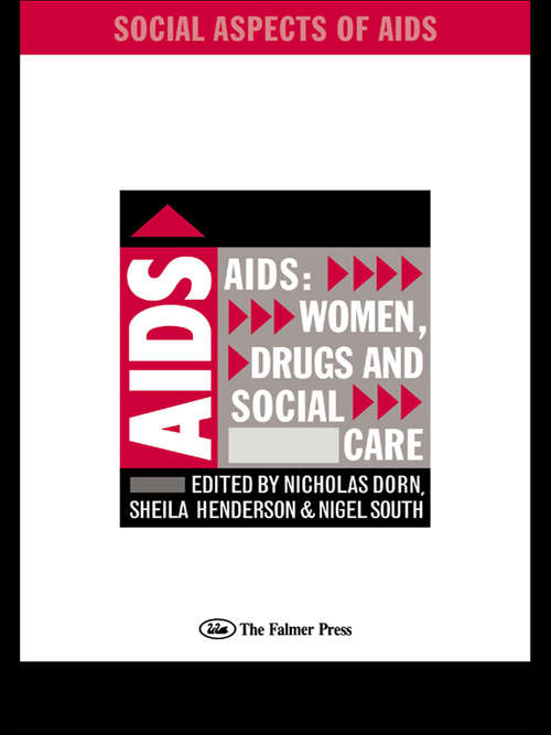 AIDS: Women, Drugs And Social Care (Social Aspects of AIDS #Vol. 1)