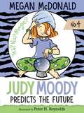 Judy Moody Predicts the Future (Fountas & Pinnell LLI Blue #Level M)