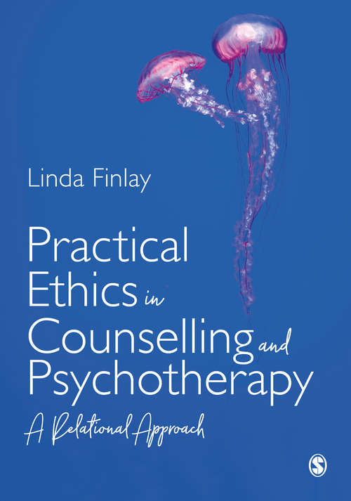Book cover of Practical Ethics in Counselling and Psychotherapy: A Relational Approach