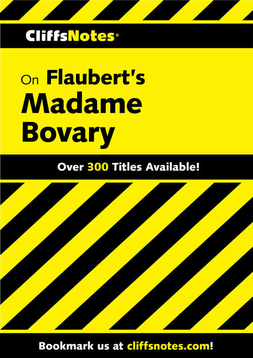 CliffsNotes on Flaubert's Madame Bovary