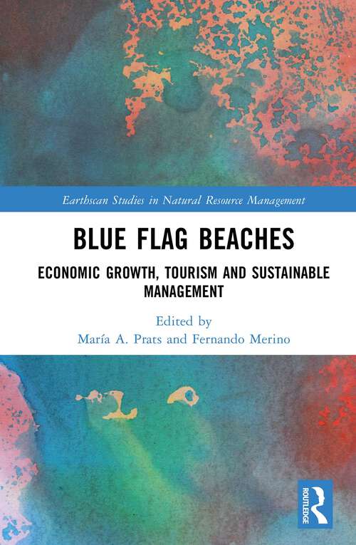 Book cover of Blue Flag Beaches: Economic Growth, Tourism and Sustainable Management (Earthscan Studies in Natural Resource Management)