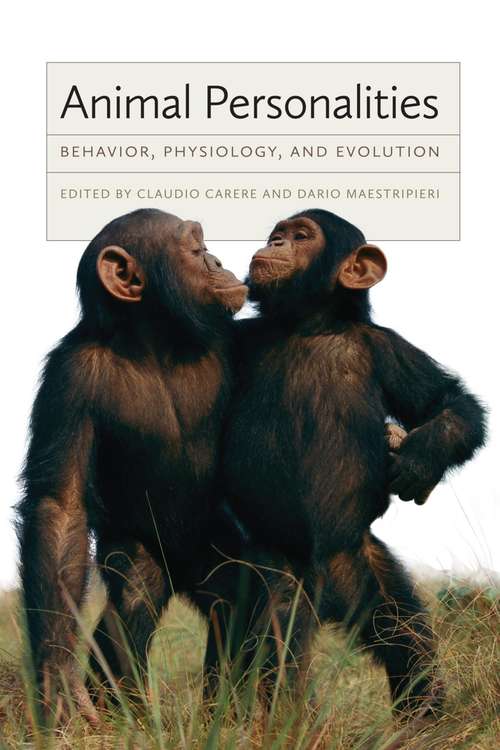 Book cover of Animal Personalities: Behavior, Physiology, and Evolution