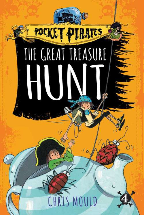 Book cover of The Great Treasure Hunt: The Great Cheese Robbery; The Great Drain Escape; The Great Flytrap Disaster; The Great Treasure Hunt (Pocket Pirates #4)