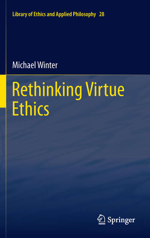 Book cover of Rethinking Virtue Ethics