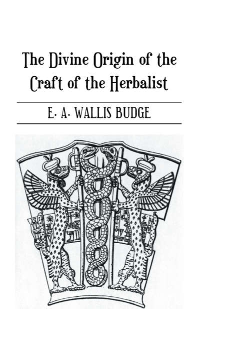 Book cover of Divine Origin Of Craft Of Herbal: The Divine Origin Of The Craft Of The Herbalist