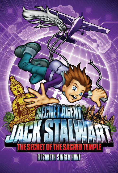 Book cover of Secret Agent Jack Stalwart: Book 5: The Secret of the Sacred Temple: Cambodia