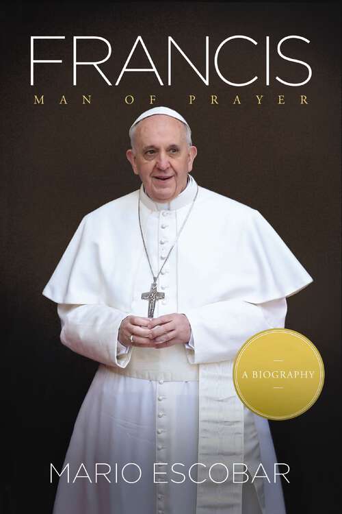 Book cover of Francis: Man of Prayer