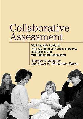 Book cover of Collaborative Assessment: Working with Students Who Are Blind or Visually Impaired, Including Those with Additional Disabilities