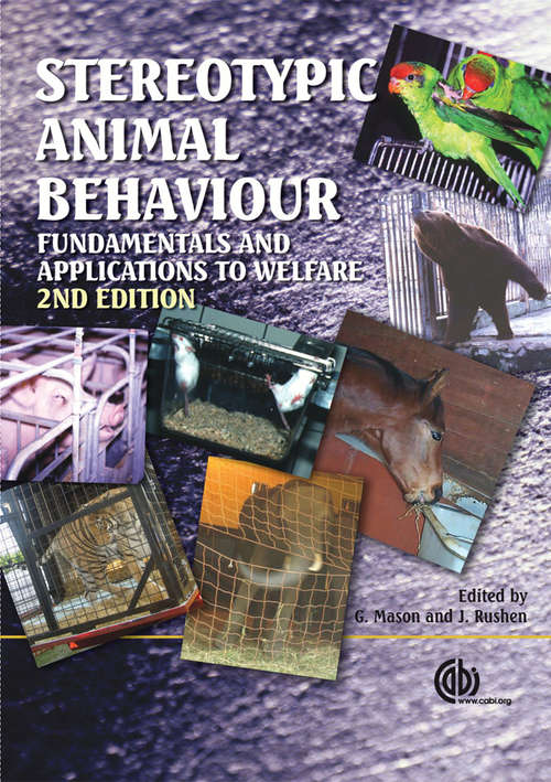 Stereotypic Animal Behaviour: Fundamentals and Applications to Welfare