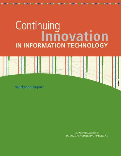 Book cover of Continuing Innovation in Information Technology: Workshop Report