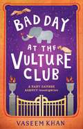 Bad Day at the Vulture Club: Baby Ganesh Agency Book 5 (Baby Ganesh series #5)