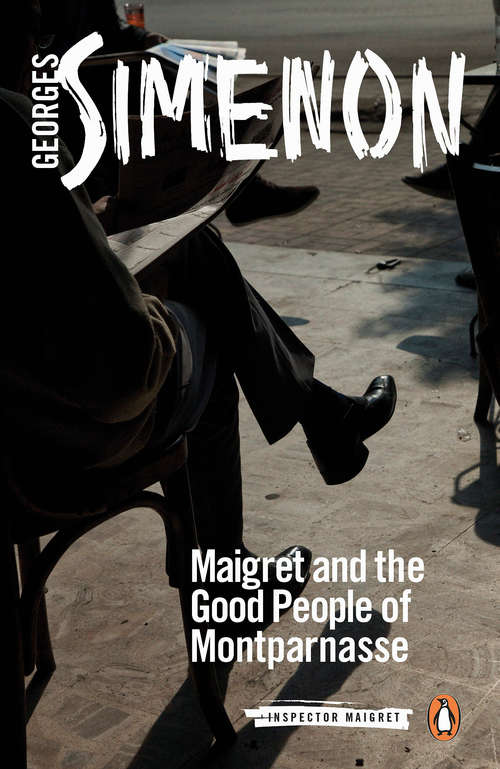 Book cover of Maigret and the Good People of Montparnasse (Inspector Maigret #58)