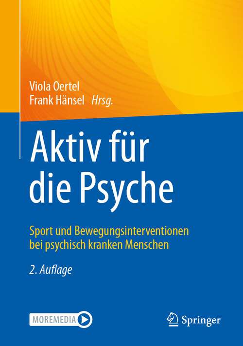 Book cover of Aktiv für die Psyche: Sport und Bewegungsinterventionen bei psychisch kranken Menschen (2. Aufl. 2023)