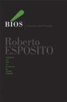 Bíos: Biopolitics and Philosophy