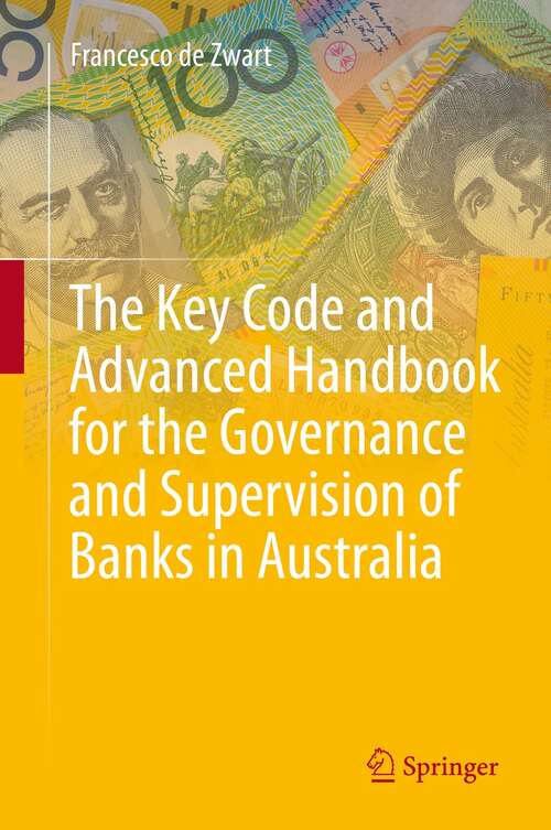 Book cover of The Key Code and Advanced Handbook for the Governance and Supervision of Banks in Australia (1st ed. 2022)