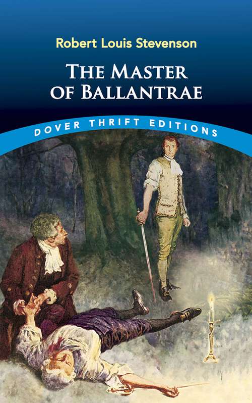 Book cover of The Master of Ballantrae: A Winter's Tale (illustrated Edition): The Master Of Ballantrae: A Winter's Tale (illustrated Edition) (Dover Thrift Editions: Classic Novels)
