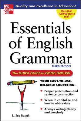 Book cover of Essentials of English Grammar: The Quick Guide to Good English (Third Edition)