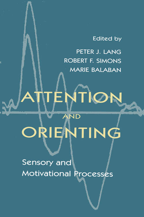 Attention and Orienting: Sensory and Motivational Processes