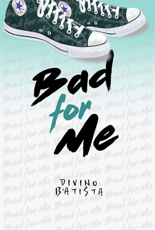 Book cover of Bad for me