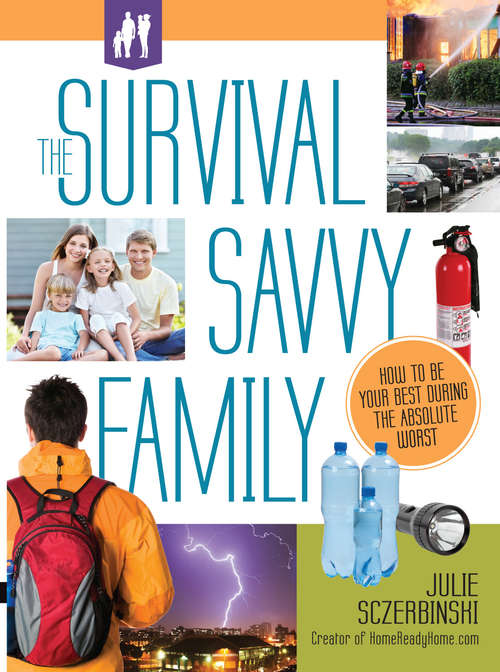 Book cover of The Survival Savvy Family: How to Be Your Best During the Absolute Worst
