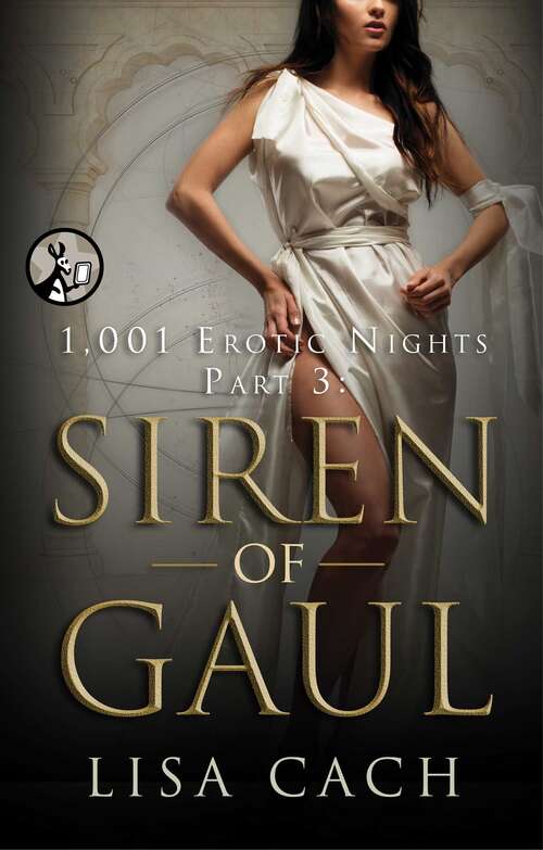 Book cover of 1,001 Erotic Nights, Part 3: Siren of Gaul