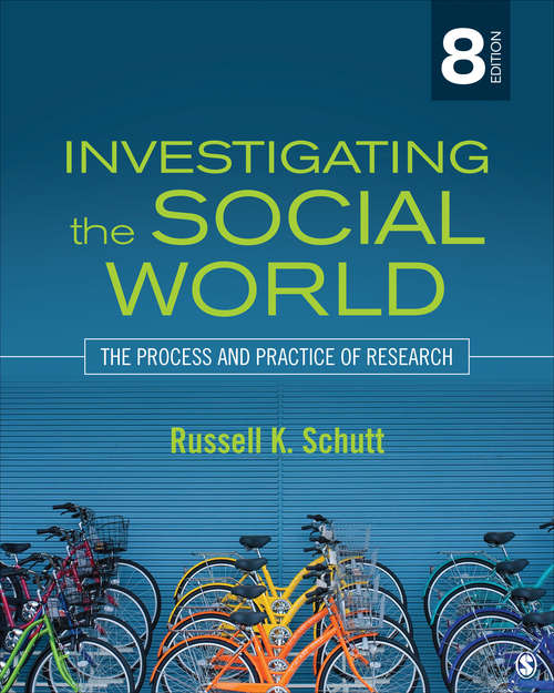 Investigating the Social World: The Process and Practice of Research