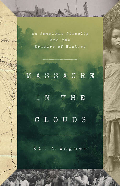 Book cover of Massacre in the Clouds: An American Atrocity and the Erasure of History