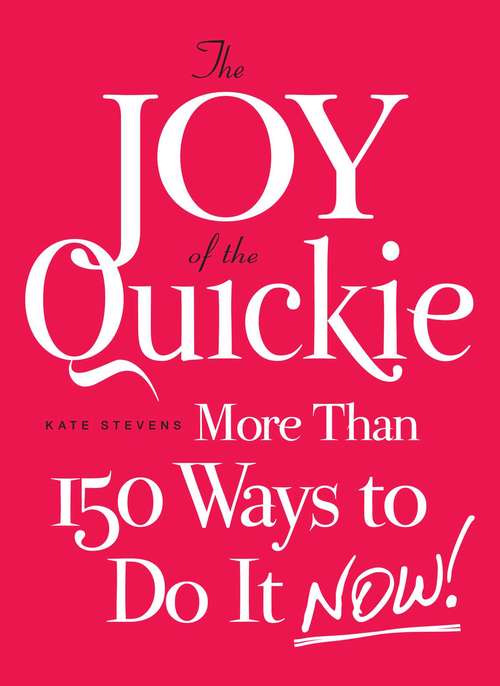 The Joy of the Quickie