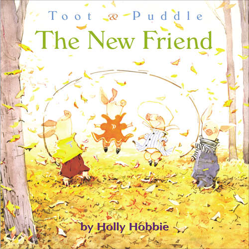 Toot & Puddle: The New Friend
