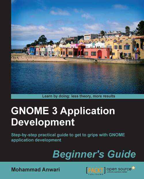 Book cover of GNOME 3 Application Development Beginner's Guide