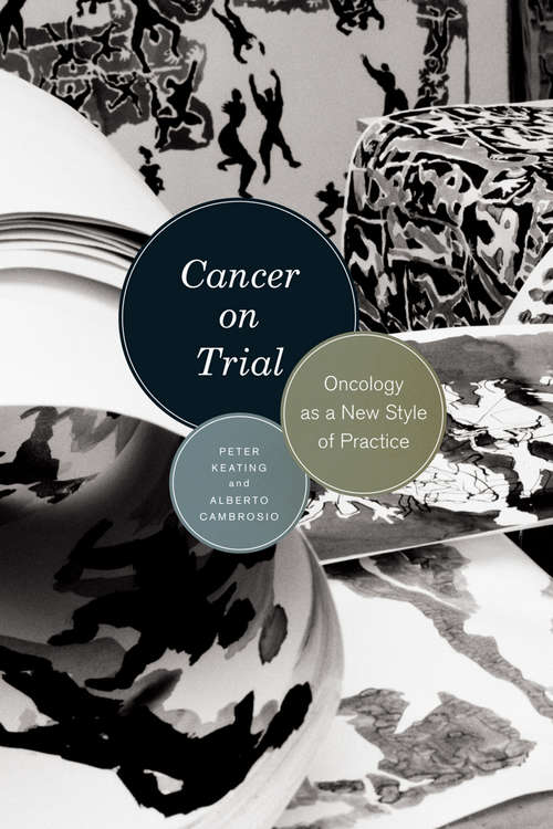 Book cover of Cancer on Trial: Oncology as a New Style of Practice
