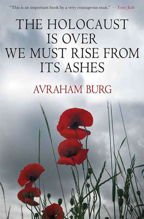 Book cover of The Holocaust Is Over; We Must Rise From its Ashes