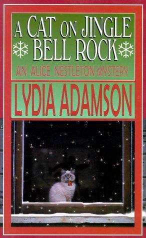 A Cat on Jingle Bell Rock (Alice Nestleton Mystery #15)