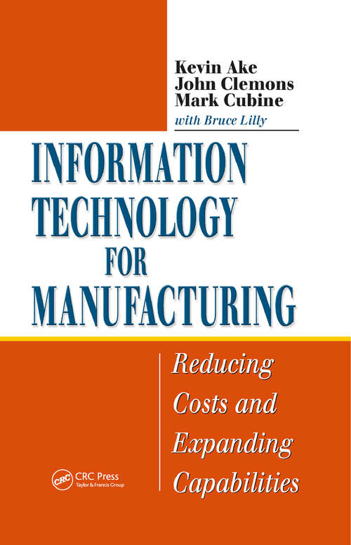 Book cover of Information Technology for Manufacturing: Reducing Costs and Expanding Capabilities
