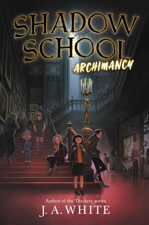 Shadow School #1: Archimancy (Shadow School #1)