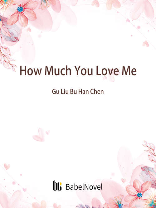 Book cover of How Much You Love Me: Volume 1 (Volume 1 #1)