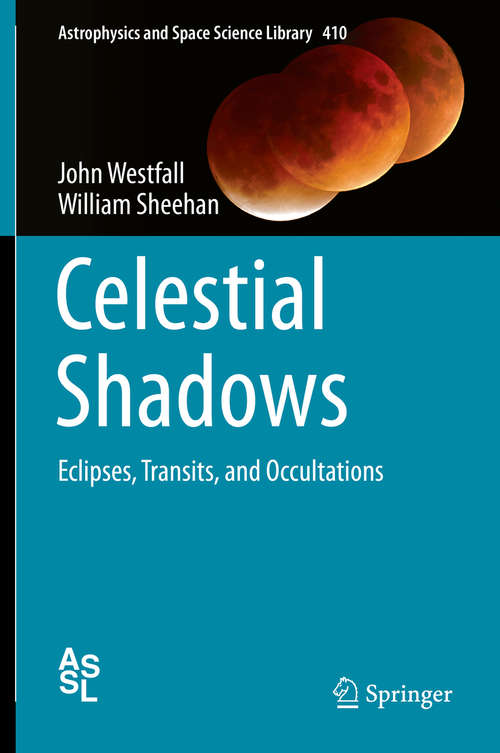 Book cover of Celestial Shadows: Eclipses, Transits, and Occultations (Astrophysics and Space Science Library #410)