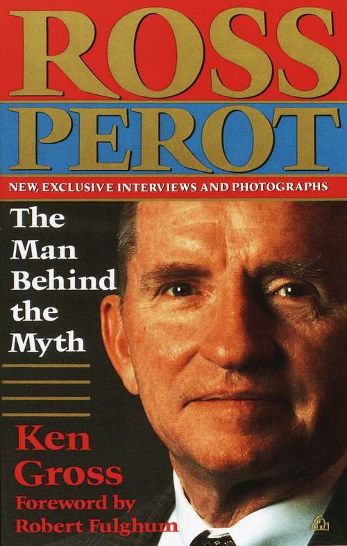 Book cover of Ross Perot: The Man Behind the Myth