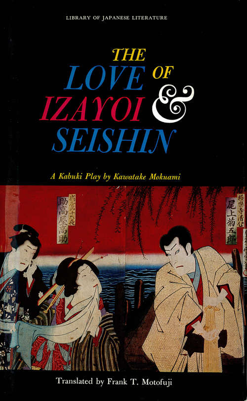 Book cover of The Love of Izayoi & Seishin: A Kabuki Play by Kawatake Mokuami