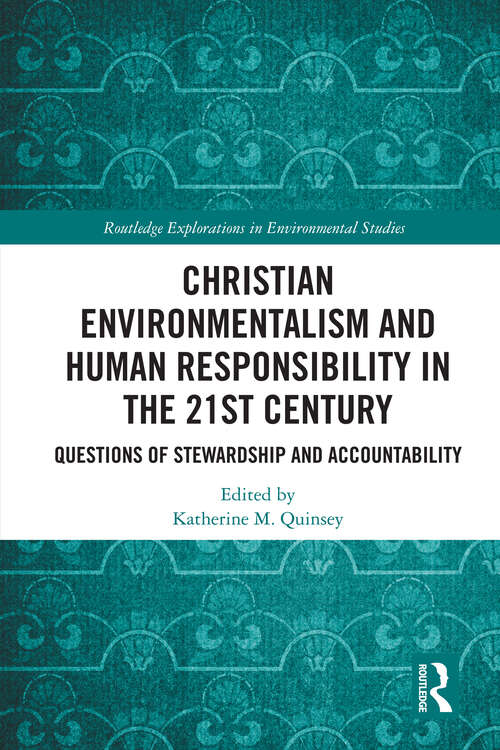 Cover image of Christian Environmentalism and Human Responsibility in the 21st Century