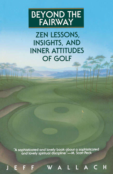 Book cover of Beyond the Fairway: Zen Lessons, Insights, and Inner Attitudes of Golf