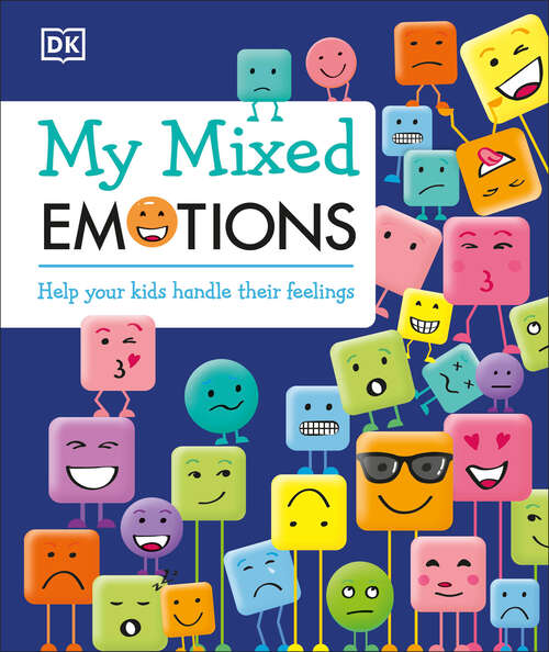 Book cover of My Mixed Emotions: Help Your Kids Handle Their Feelings