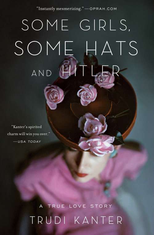 Book cover of Some Girls, Some Hats and Hitler