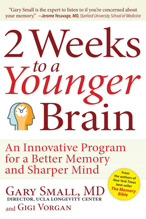 Book cover of 2 Weeks To A Younger Brain: An Innovative Program for a Better Memory and Sharper Mind
