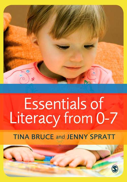 Book cover of Essentials of Literacy from 0-7: A Whole-Child Approach to Communication, Language and Literacy